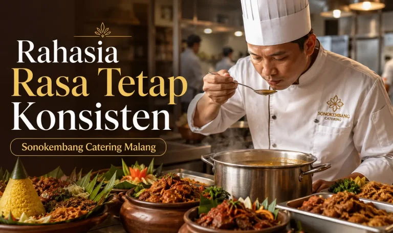 Dapur Rahasia di Balik Lezatnya Sonokembang Catering Malang: Begini Cara Chef-nya Menjaga Rasa Dapur Rahasia di Balik Lezatnya Sonokembang Catering Malang: Begini Cara Chef-nya Menjaga Rasa