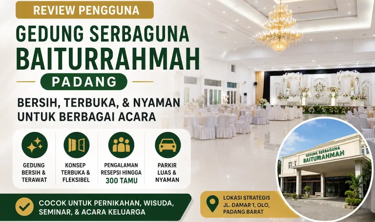 Review Pengguna: Pengalaman Mengadakan Acara di Gedung Serbaguna Baiturrahmah Padang